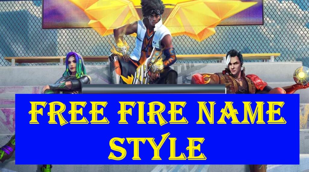 Free Fire Name Style 2021
